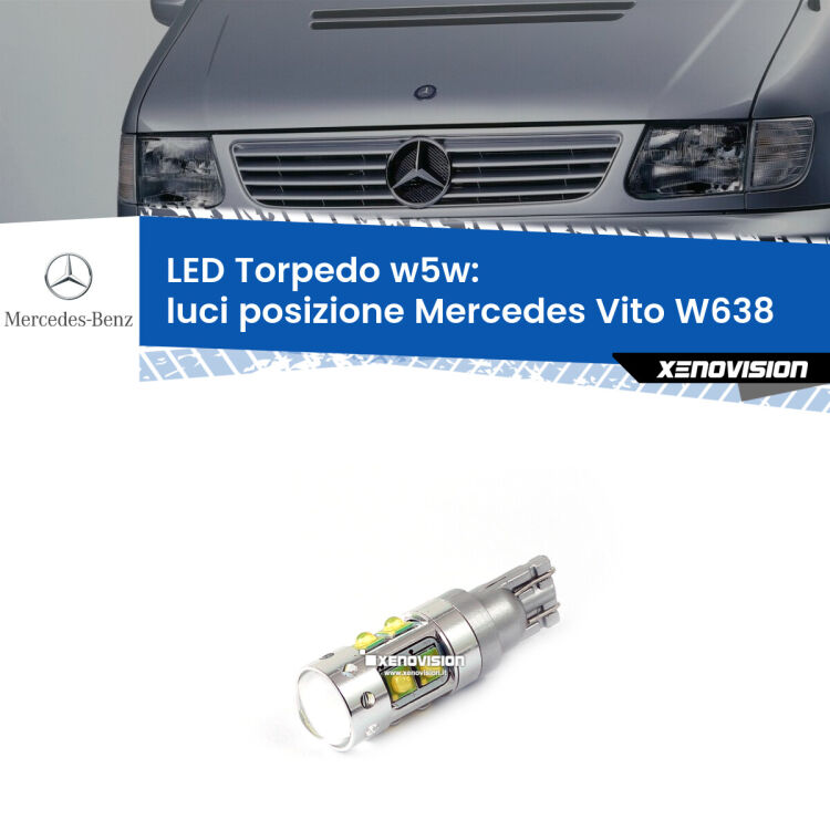 <strong>Luci posizione LED 6000k per Mercedes Vito</strong> W638 1996-2003. Lampadine <strong>W5W</strong> canbus modello Torpedo.