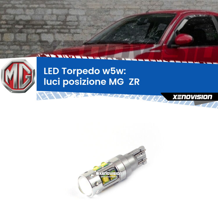 <strong>Luci posizione LED 6000k per MG  ZR</strong>  2001-2005. Lampadine <strong>W5W</strong> canbus modello Torpedo.