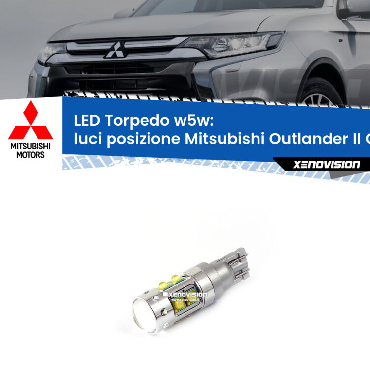 <strong>Luci posizione LED 6000k per Mitsubishi Outlander II</strong> CW 2006-2012. Lampadine <strong>W5W</strong> canbus modello Torpedo.