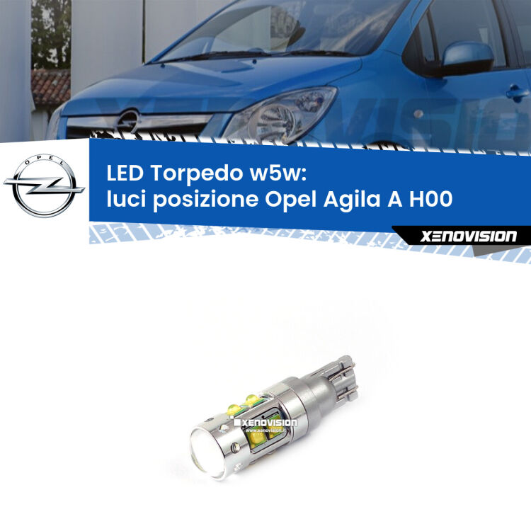 <strong>Luci posizione LED 6000k per Opel Agila A</strong> H00 2000-2007. Lampadine <strong>W5W</strong> canbus modello Torpedo.