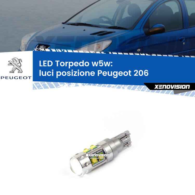 <strong>Luci posizione LED 6000k per Peugeot 206</strong>  1998-2009. Lampadine <strong>W5W</strong> canbus modello Torpedo.