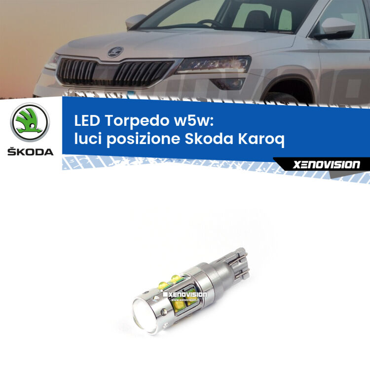 <strong>Luci posizione LED 6000k per Skoda Karoq</strong>  2017in poi. Lampadine <strong>W5W</strong> canbus modello Torpedo.