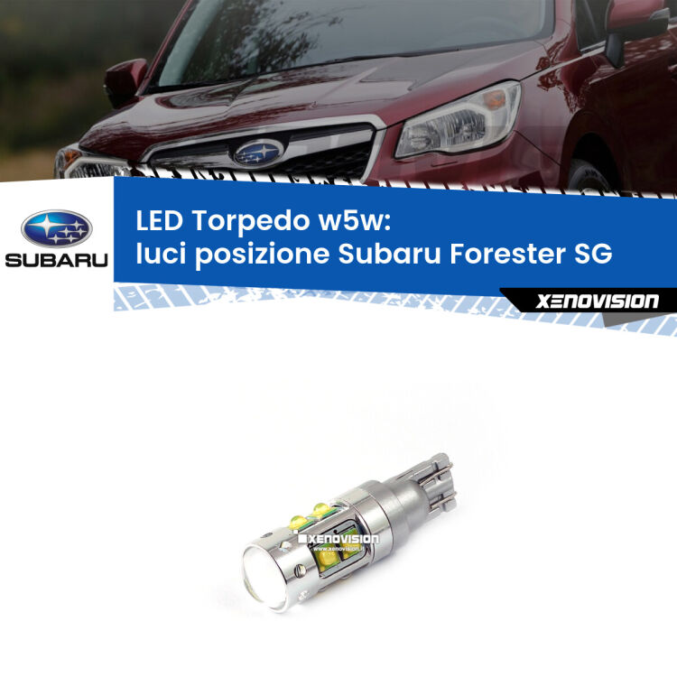 <strong>Luci posizione LED 6000k per Subaru Forester</strong> SG 2002-2012. Lampadine <strong>W5W</strong> canbus modello Torpedo.