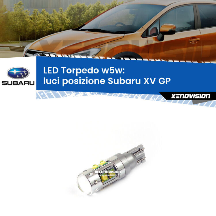 <strong>Luci posizione LED 6000k per Subaru XV</strong> GP 2012-2016. Lampadine <strong>W5W</strong> canbus modello Torpedo.
