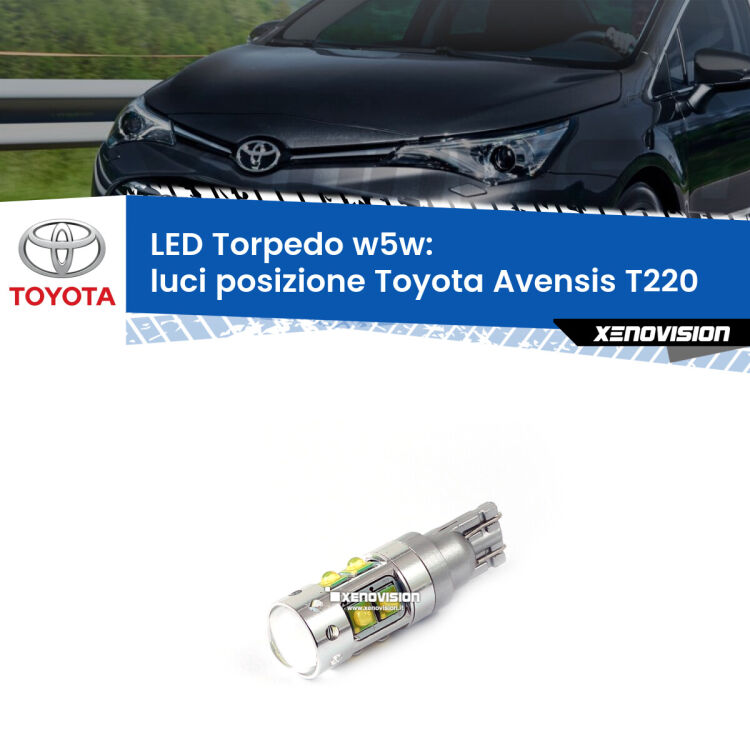 <strong>Luci posizione LED 6000k per Toyota Avensis</strong> T220 1997-2003. Lampadine <strong>W5W</strong> canbus modello Torpedo.