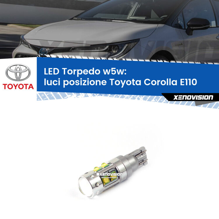 <strong>Luci posizione LED 6000k per Toyota Corolla</strong> E110 1997-2001. Lampadine <strong>W5W</strong> canbus modello Torpedo.