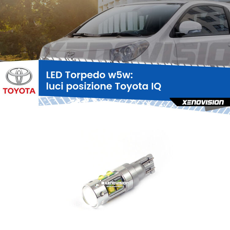 <strong>Luci posizione LED 6000k per Toyota IQ</strong>  2009-2015. Lampadine <strong>W5W</strong> canbus modello Torpedo.