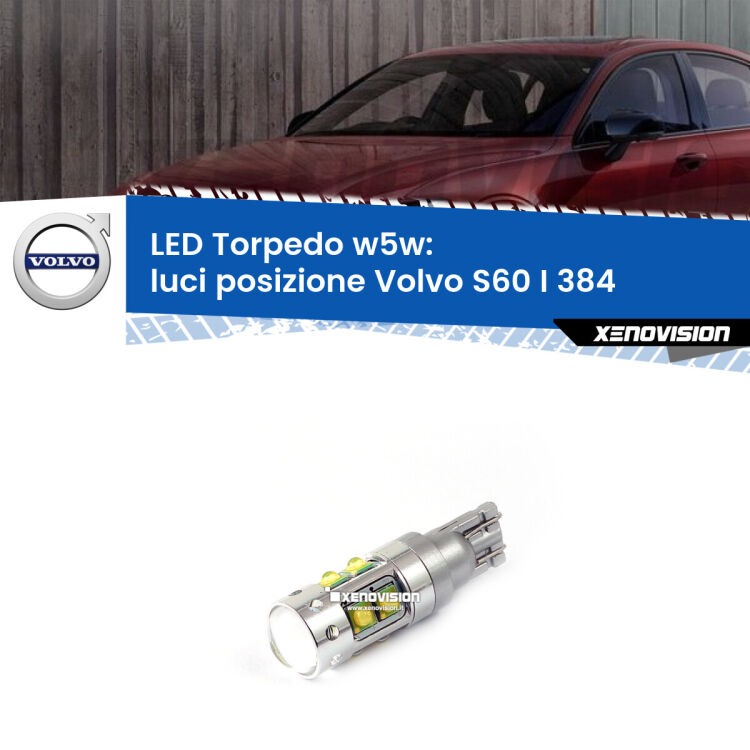 <strong>Luci posizione LED 6000k per Volvo S60 I</strong> 384 2000-2010. Lampadine <strong>W5W</strong> canbus modello Torpedo.