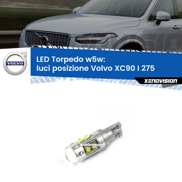 <strong>Luci posizione LED 6000k per Volvo XC90 I</strong> 275 2002-2014. Lampadine <strong>W5W</strong> canbus modello Torpedo.