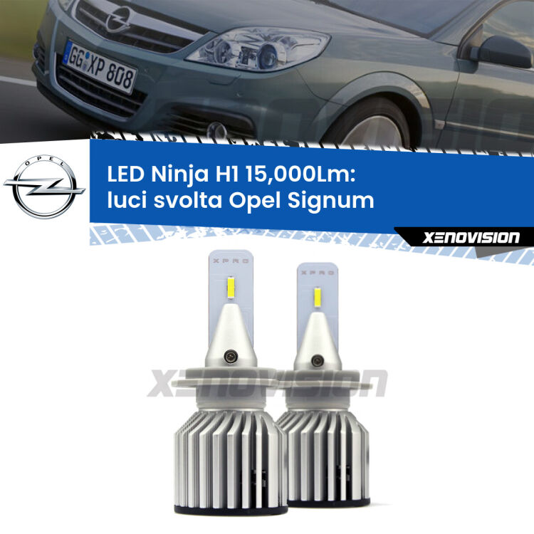 <strong>Kit luci svolta LED specifico per Opel Signum</strong>  2006 - 2008. Lampade <strong>H1</strong> Canbus da 15.000Lumen di luminosità modello Ninja Xenovision.