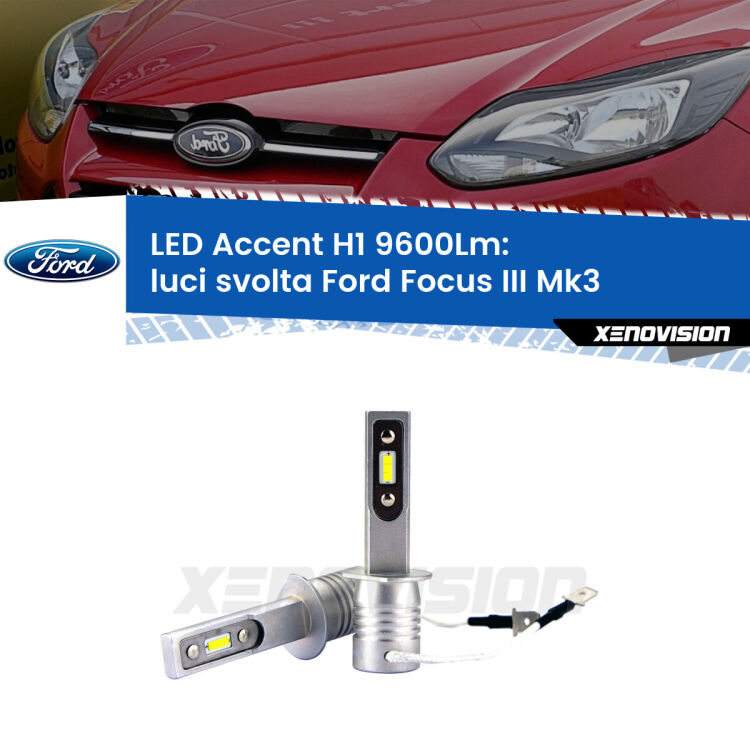Luci svolta LED H1 9600Lm per Ford Focus Mk3 2011 - 2017 <strong>Kit LED Luci svolta per Ford Focus</strong> Mk3 2011 - 2017.</strong> Coppia lampade <strong>H1</strong> senza ventola e ultracompatte per installazioni in fari senza spazi.