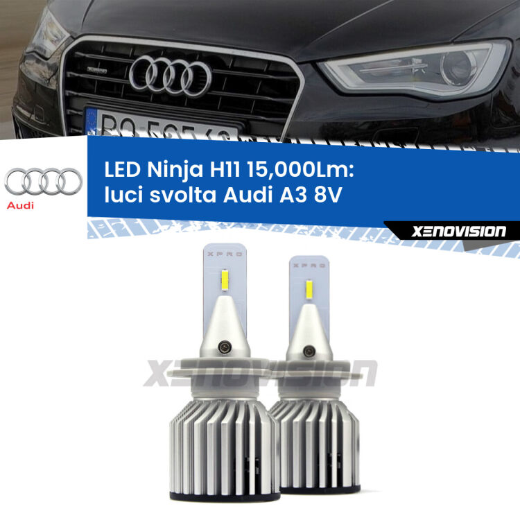 <strong>Kit luci svolta LED specifico per Audi A3</strong> 8V 2013 - 2020. Lampade <strong>H11</strong> Canbus da 15.000Lumen di luminosità modello Ninja Xenovision.