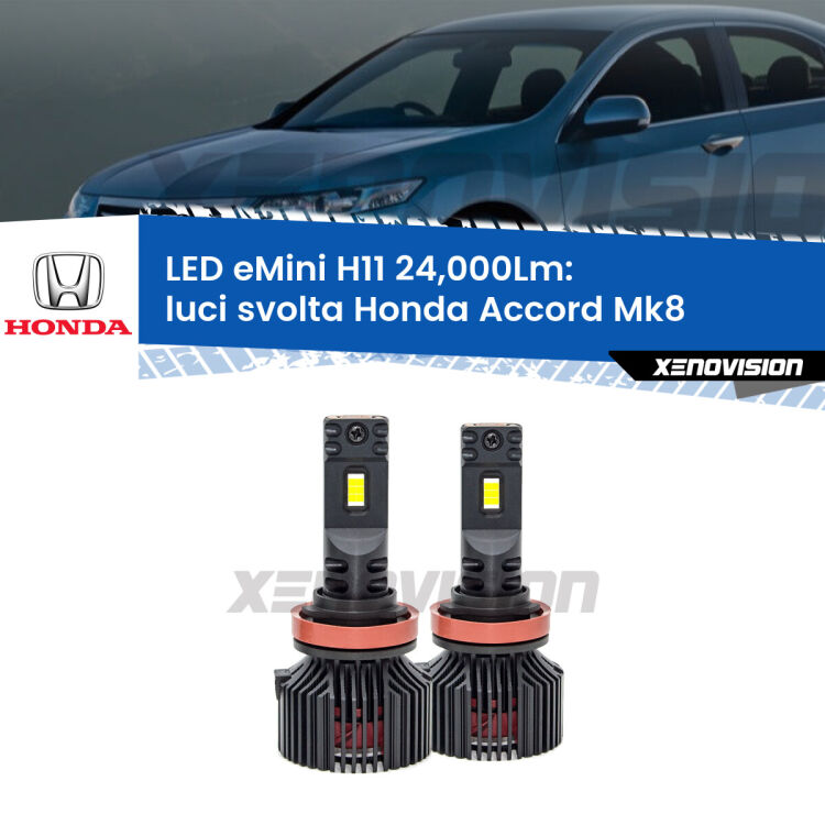<strong>Kit luci svolta LED specifico per Honda Accord</strong> Mk8 2012 - 2015. Lampade <strong>H11</strong> Canbus compatte da 24.000Lumen Eagle Mini Xenovision.