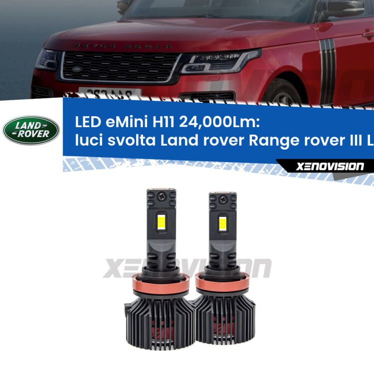 <strong>Kit luci svolta LED specifico per Land rover Range rover III</strong> L322 2002 - 2009. Lampade <strong>H11</strong> Canbus compatte da 24.000Lumen Eagle Mini Xenovision.