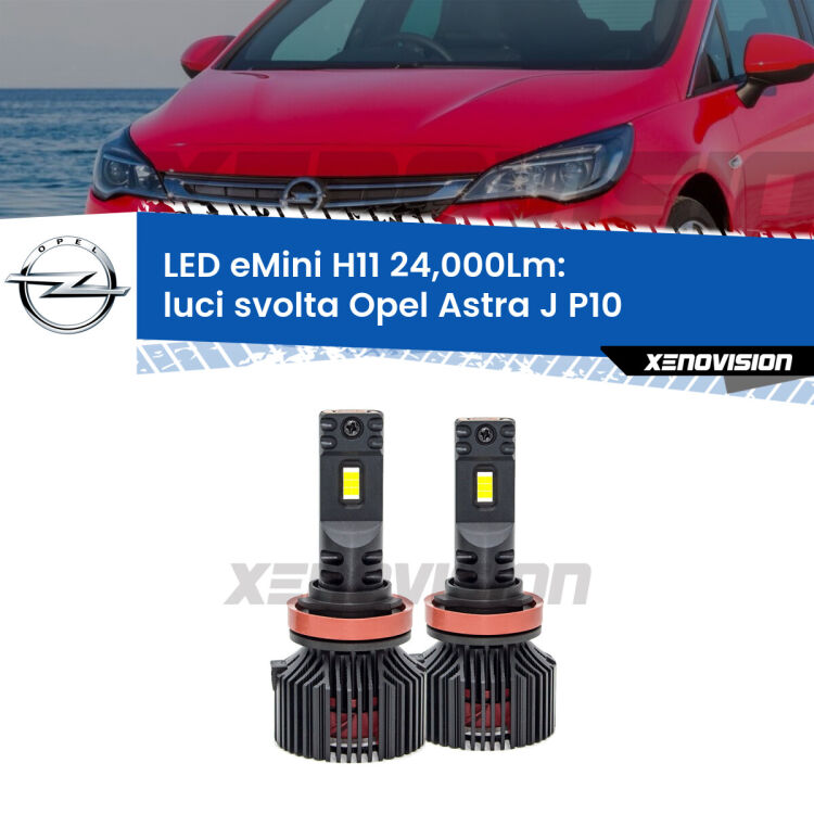 <strong>Kit luci svolta LED specifico per Opel Astra J</strong> P10 2009 - 2015. Lampade <strong>H11</strong> Canbus compatte da 24.000Lumen Eagle Mini Xenovision.