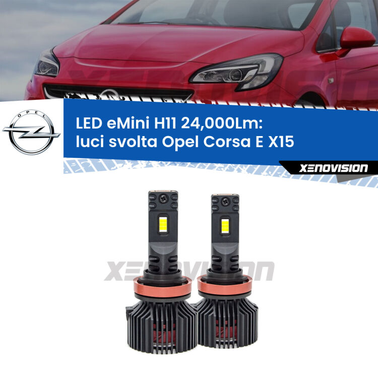 <strong>Kit luci svolta LED specifico per Opel Corsa E</strong> X15 2014 - 2019. Lampade <strong>H11</strong> Canbus compatte da 24.000Lumen Eagle Mini Xenovision.