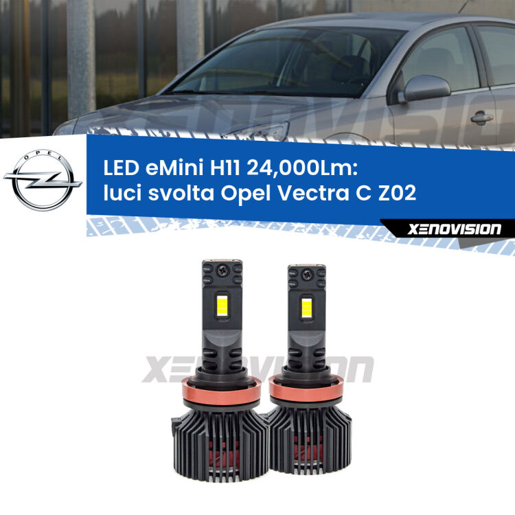 <strong>Kit luci svolta LED specifico per Opel Vectra C</strong> Z02 2002 - 2005. Lampade <strong>H11</strong> Canbus compatte da 24.000Lumen Eagle Mini Xenovision.