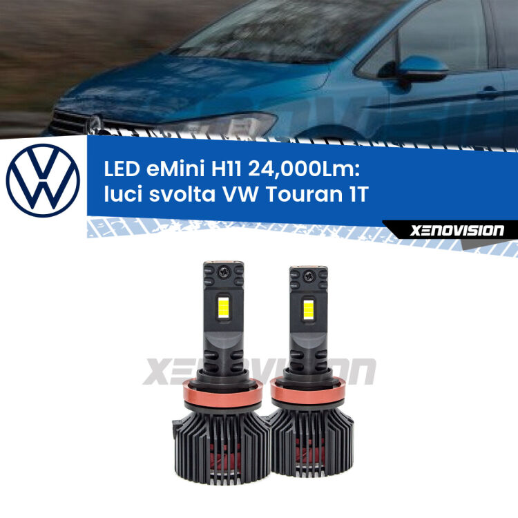 <strong>Kit luci svolta LED specifico per VW Touran</strong> 1T 2003 - 2009. Lampade <strong>H11</strong> Canbus compatte da 24.000Lumen Eagle Mini Xenovision.