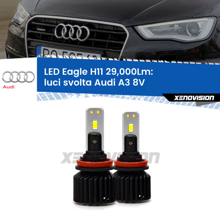 <strong>Kit luci svolta LED specifico per Audi A3</strong> 8V 2013 - 2020. Lampade <strong>H11</strong> Canbus da 29.000Lumen di luminosità modello Eagle Xenovision.