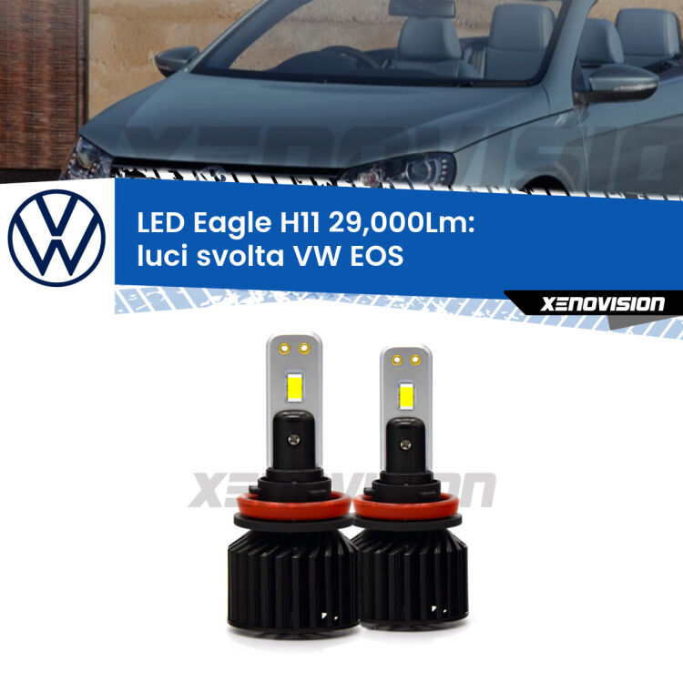 <strong>Kit luci svolta LED specifico per VW EOS</strong>  2006 - 2015. Lampade <strong>H11</strong> Canbus da 29.000Lumen di luminosità modello Eagle Xenovision.