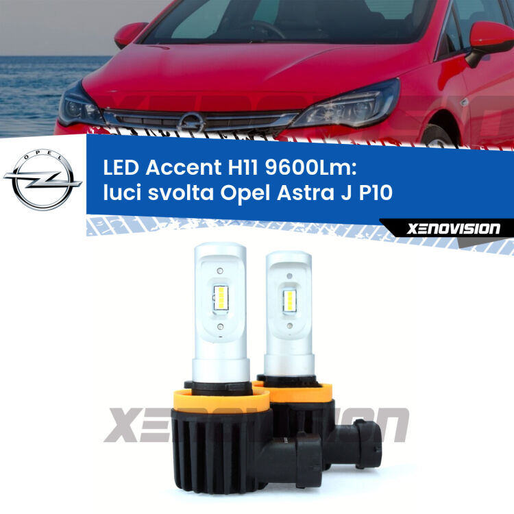 <strong>Kit LED Luci svolta per Opel Astra J</strong> P10 2009 - 2015.</strong> Coppia lampade <strong>H11</strong> senza ventola e ultracompatte per installazioni in fari senza spazi.