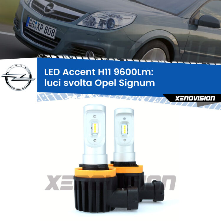 <strong>Kit LED Luci svolta per Opel Signum</strong>  2003 - 2005.</strong> Coppia lampade <strong>H11</strong> senza ventola e ultracompatte per installazioni in fari senza spazi.