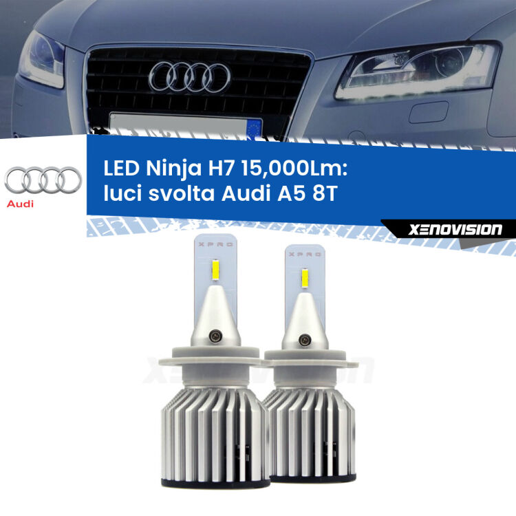 <strong>Kit luci svolta LED specifico per Audi A5</strong> 8T 2007 - 2017. Lampade <strong>H7</strong> Canbus da 15.000Lumen di luminosità modello Ninja Xenovision.