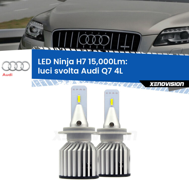 <strong>Kit luci svolta LED specifico per Audi Q7</strong> 4L 2006 - 2015. Lampade <strong>H7</strong> Canbus da 15.000Lumen di luminosità modello Ninja Xenovision.