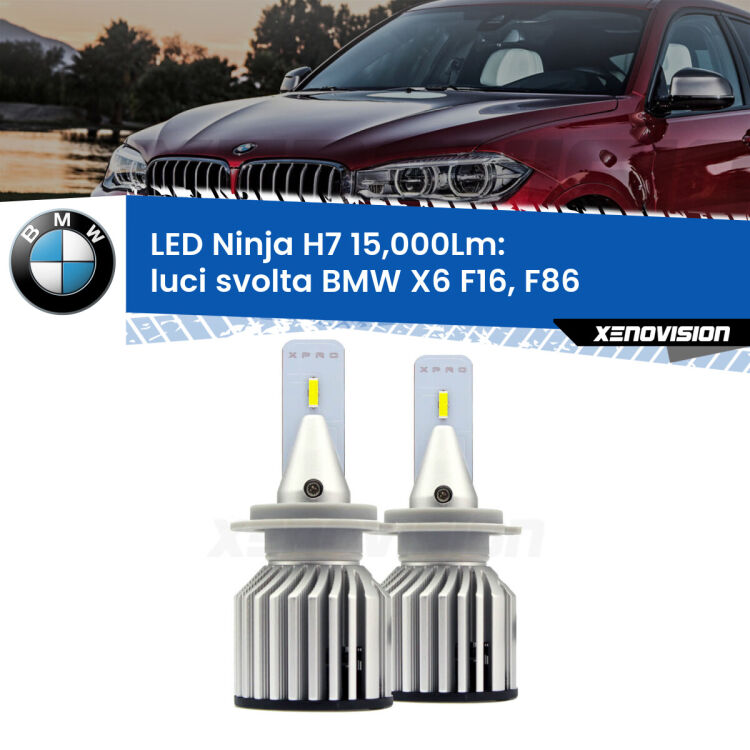 <strong>Kit luci svolta LED specifico per BMW X6</strong> F16, F86 2015 - 2019. Lampade <strong>H7</strong> Canbus da 15.000Lumen di luminosità modello Ninja Xenovision.