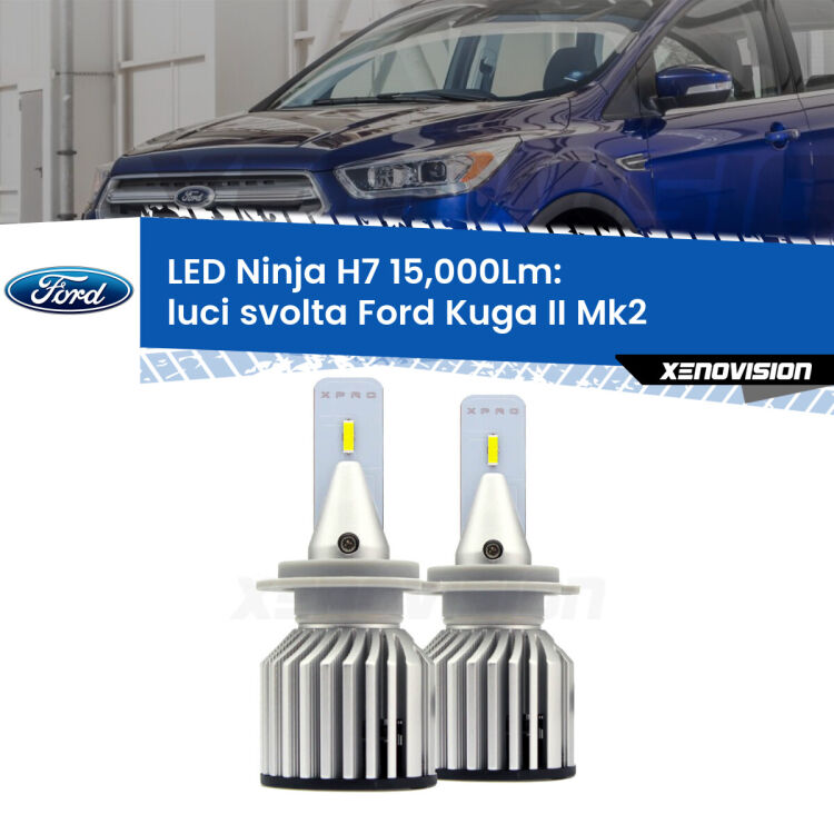 <strong>Kit luci svolta LED specifico per Ford Kuga II</strong> Mk2 2012 - 2015. Lampade <strong>H7</strong> Canbus da 15.000Lumen di luminosità modello Ninja Xenovision.