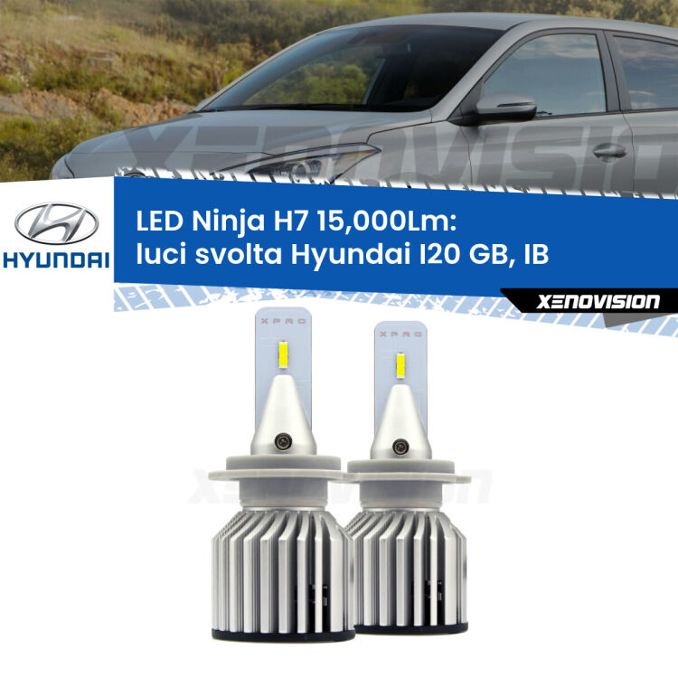 <strong>Kit luci svolta LED specifico per Hyundai I20</strong> GB, IB 2014 in poi. Lampade <strong>H7</strong> Canbus da 15.000Lumen di luminosità modello Ninja Xenovision.