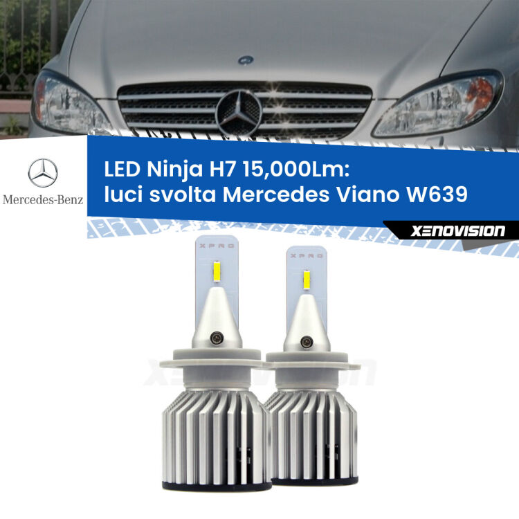 <strong>Kit luci svolta LED specifico per Mercedes Viano</strong> W639 2011 - 2007. Lampade <strong>H7</strong> Canbus da 15.000Lumen di luminosità modello Ninja Xenovision.