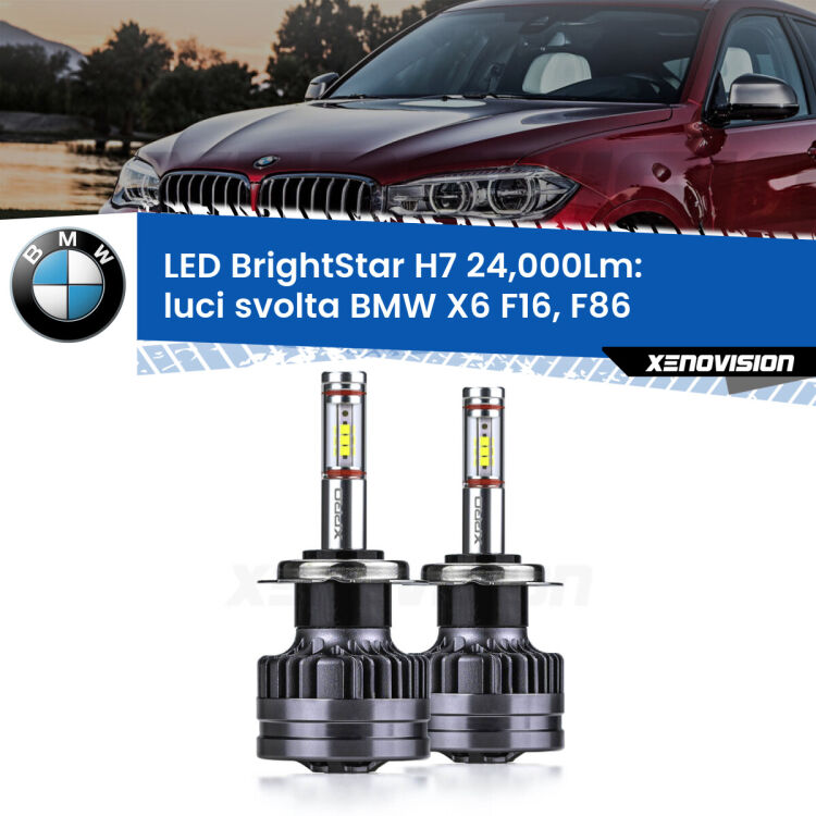 <strong>Kit LED luci svolta per BMW X6</strong> F16, F86 2015 - 2019. </strong>Include due lampade Canbus H7 Brightstar da 24,000 Lumen. Qualità Massima.