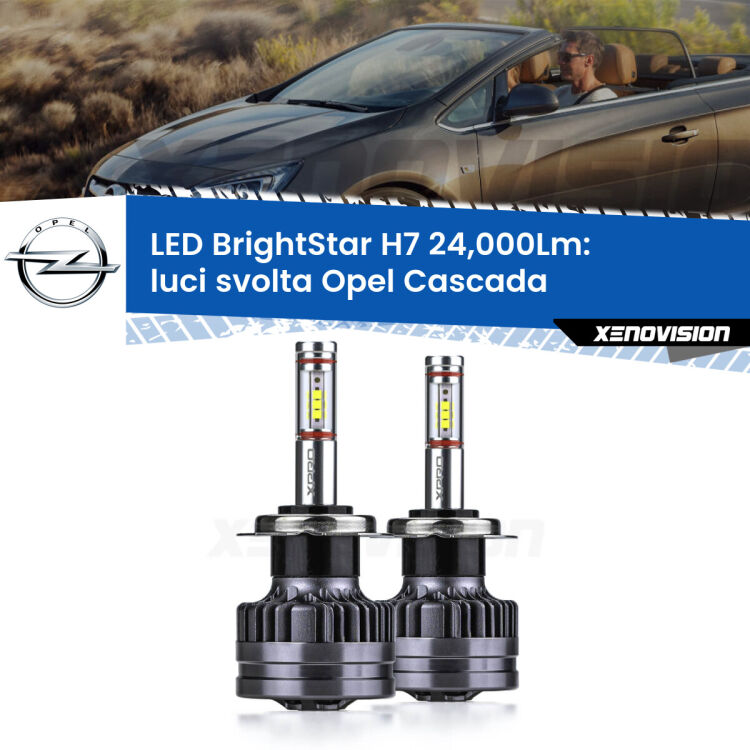 <strong>Kit LED luci svolta per Opel Cascada</strong>  2013 - 2019. </strong>Include due lampade Canbus H7 Brightstar da 24,000 Lumen. Qualità Massima.