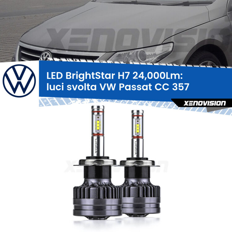 <strong>Kit LED luci svolta per VW Passat CC</strong> 357 2008 - 2012. </strong>Include due lampade Canbus H7 Brightstar da 24,000 Lumen. Qualità Massima.