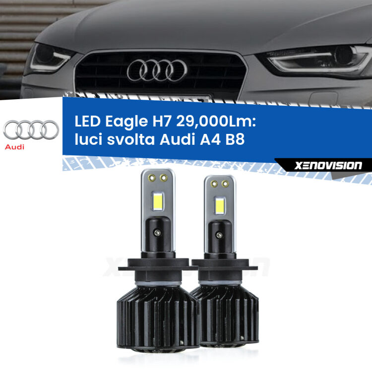 <strong>Kit luci svolta LED specifico per Audi A4</strong> B8 2007 - 2015. Lampade <strong>H7</strong> Canbus da 29.000Lumen di luminosità modello Eagle Xenovision.