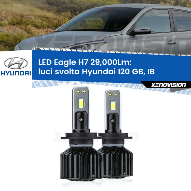 <strong>Kit luci svolta LED specifico per Hyundai I20</strong> GB, IB 2014 in poi. Lampade <strong>H7</strong> Canbus da 29.000Lumen di luminosità modello Eagle Xenovision.