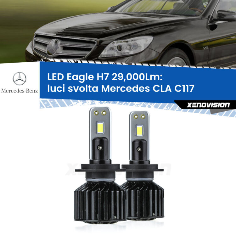 <strong>Kit luci svolta LED specifico per Mercedes CLA</strong> C117 2012 - 2019. Lampade <strong>H7</strong> Canbus da 29.000Lumen di luminosità modello Eagle Xenovision.