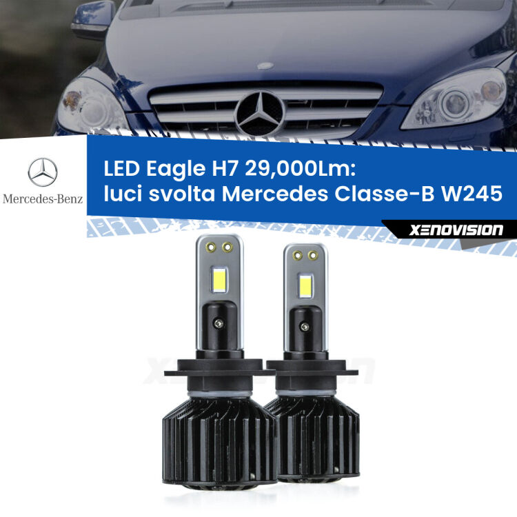 <strong>Kit luci svolta LED specifico per Mercedes Classe-B</strong> W245 2005 - 2011. Lampade <strong>H7</strong> Canbus da 29.000Lumen di luminosità modello Eagle Xenovision.