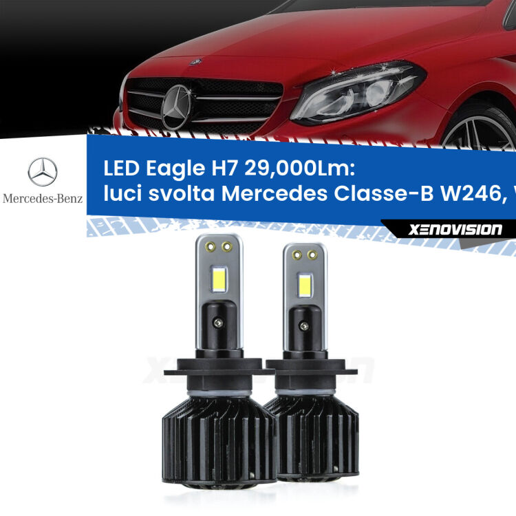<strong>Kit luci svolta LED specifico per Mercedes Classe-B</strong> W246, W242 2011 - 2018. Lampade <strong>H7</strong> Canbus da 29.000Lumen di luminosità modello Eagle Xenovision.