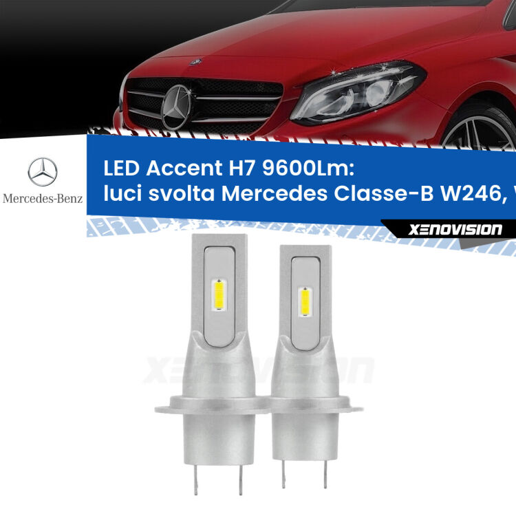 Luci svolta LED H7 9600Lm per Mercedes Classe-B W246, W242 2011 - 2018 <strong>Kit LED Luci svolta per Mercedes Classe-B</strong> W246, W242 2011 - 2018.</strong> Coppia lampade <strong>H7</strong> senza ventola e ultracompatte per installazioni in fari senza spazi.