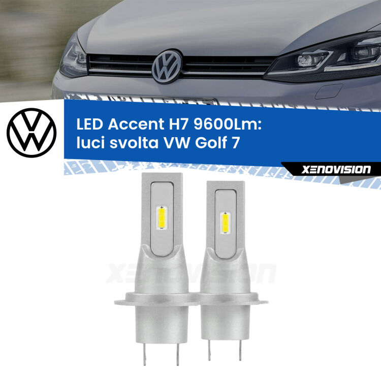 0 Luci svolta LED H7 9600Lm per VW Golf 7 2012 - 2019 <strong>Kit LED Luci svolta per VW Golf 7</strong> 2012 - 2019.</strong> Coppia lampade <strong>H7</strong> senza ventola e ultracompatte per installazioni in fari senza spazi.