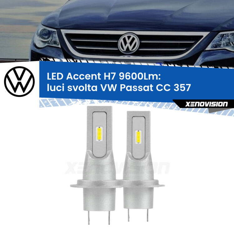 Luci svolta LED H7 9600Lm per VW Passat CC 357 2008 - 2012 <strong>Kit LED Luci svolta per VW Passat CC</strong> 357 2008 - 2012.</strong> Coppia lampade <strong>H7</strong> senza ventola e ultracompatte per installazioni in fari senza spazi.