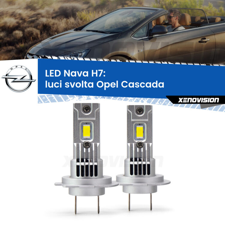 Luci svolta LED Opel Cascada  2013 - 2019: H7 Nava <strong>Luci svolta LED no-spie per Opel Cascada</strong>  2013 - 2019. Coppia lampade <strong>H7</strong> modello Nava canbus, raffreddate a ventola.