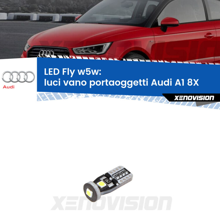 <strong>luci vano portaoggetti LED per Audi A1</strong> 8X 2010 - 2018. Coppia lampadine <strong>w5w</strong> Canbus compatte modello Fly Xenovision.