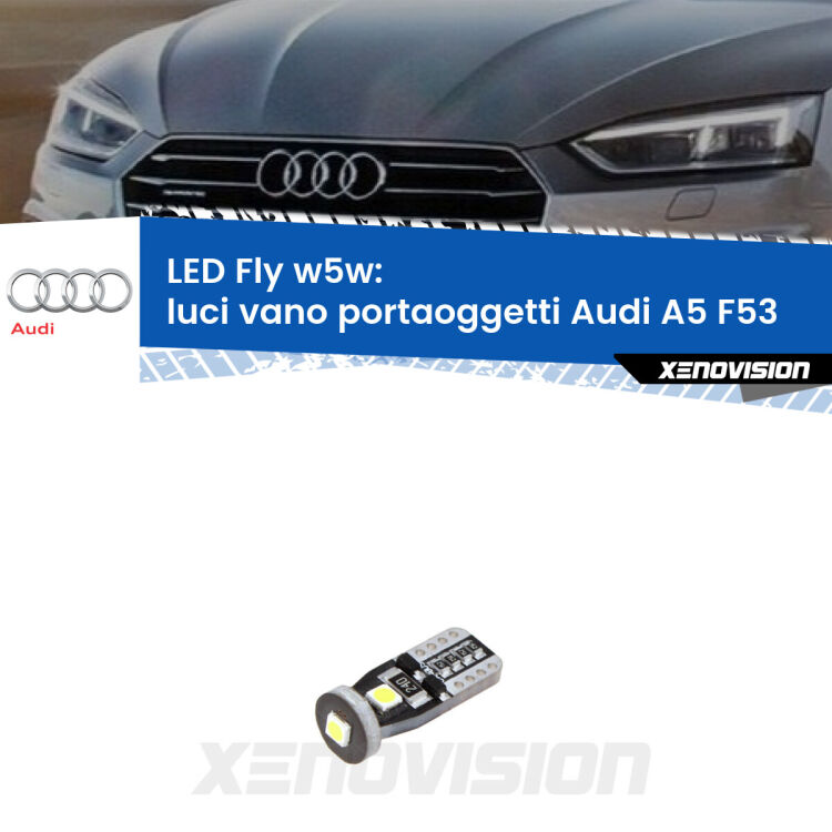 <strong>luci vano portaoggetti LED per Audi A5</strong> F53 2016 - 2020. Coppia lampadine <strong>w5w</strong> Canbus compatte modello Fly Xenovision.