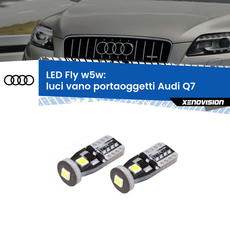 0 Luci Vano Portaoggetti LED Audi Q7 2006 - 2015: W5W Fly <strong>luci vano portaoggetti LED per Audi Q7</strong> 2006 - 2015. Coppia lampadine <strong>w5w</strong> Canbus compatte modello Fly Xenovision.