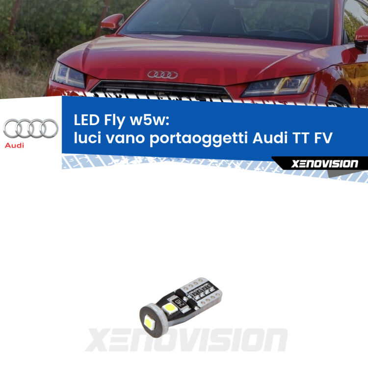 <strong>luci vano portaoggetti LED per Audi TT</strong> FV 2014 - 2018. Coppia lampadine <strong>w5w</strong> Canbus compatte modello Fly Xenovision.