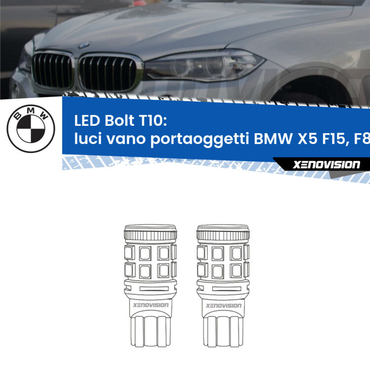 0 Luci Vano Portaoggetti LED BMW X5 F15, F85 2014 - 2018: T10 Bolt <strong>Luci Vano Portaoggetti LED per BMW X5</strong> F15, F85 2014 - 2018. Coppia lampade <strong>T10</strong> modello Bolt canbus.