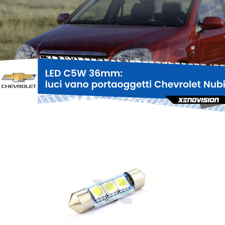 LED Luci Vano Portaoggetti Chevrolet Nubira  2005 - 2011. Una lampadina led innesto C5W 36mm canbus estremamente longeva.